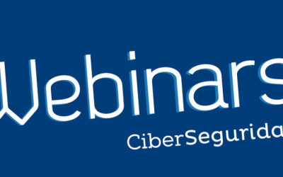 Ciclo de Webinars –  Especial sobre CiberSeguridad