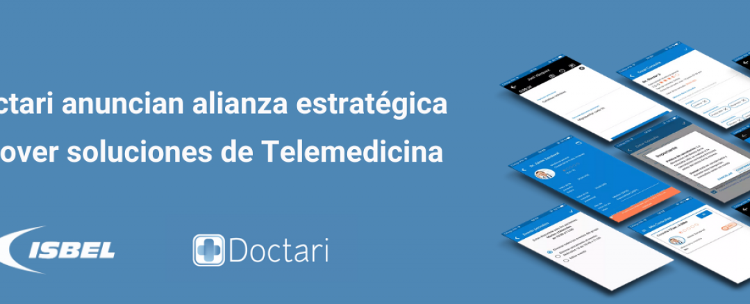 Isbel y Doctari anuncian alianza estratégica para promover soluciones de Telemedicina