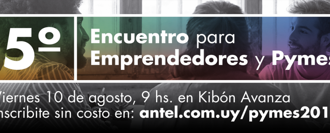 5ta edición del Encuentro de Emprendedores y Pymes