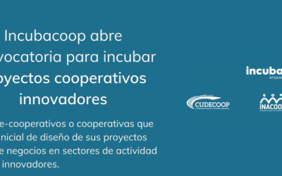 Nueva oportunidad para presentarse a Incubacoop: apoyo a emprendimientos cooperativos innovadores