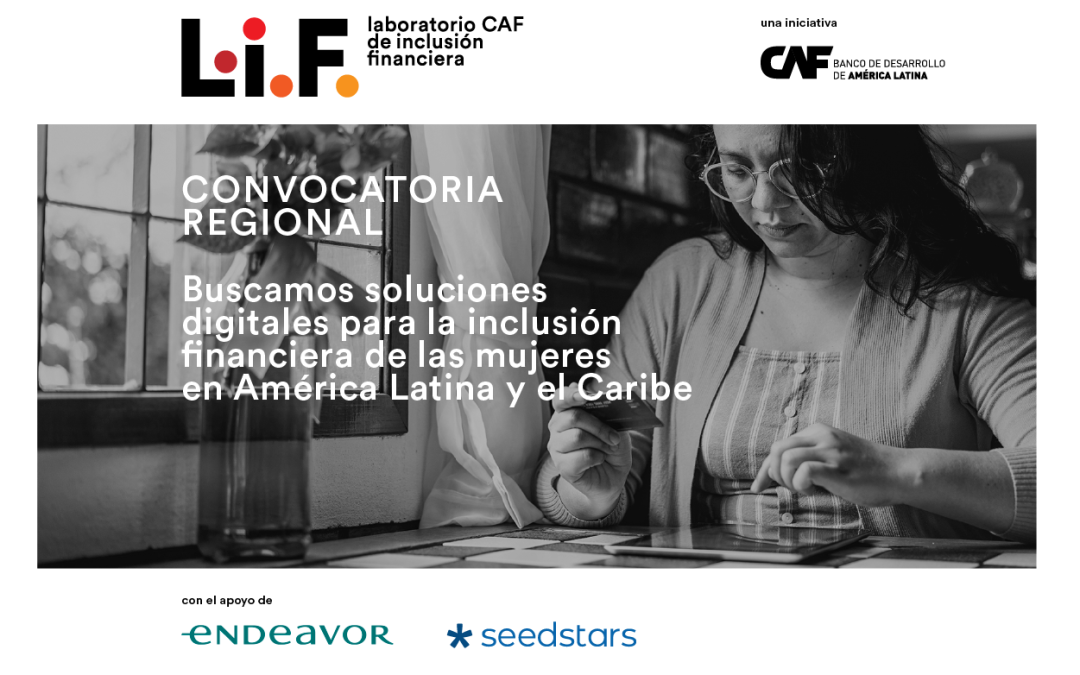 Convocatoria | Laboratorio de Inclusión Financiera 2022: soluciones digitales para la inclusión financiera de las mujeres.