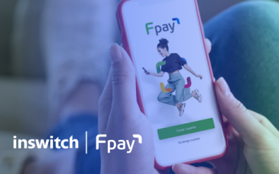 Fpay selecciona a Inswitch para la recarga en efectivo en su billetera en LATAM