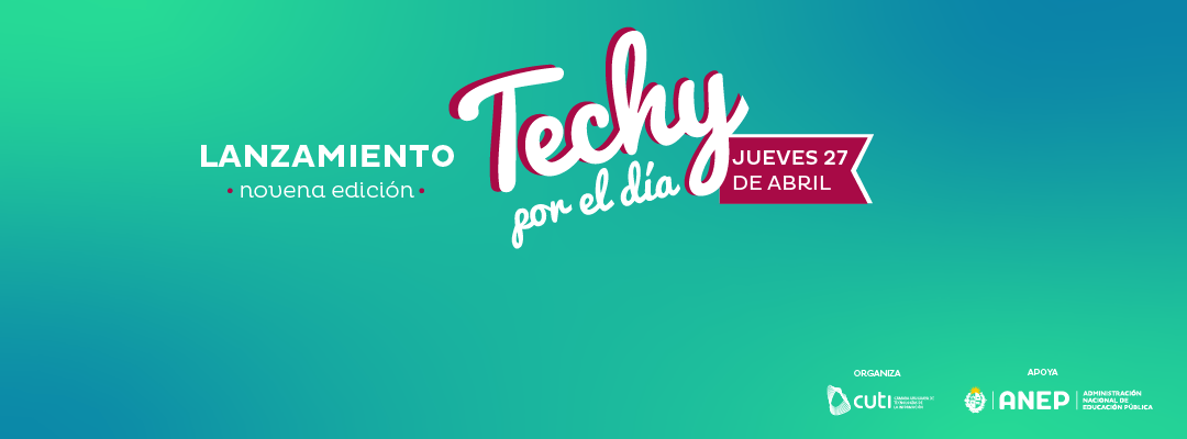 La edición 2023 del “Techy x el día” contará con el apoyo de ANEP y permitirá alcanzar a más niñas de todo el país