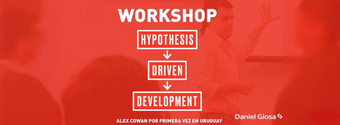 Alex Cowan autor de “Hypothesis Driven Development” llega a Uruguay